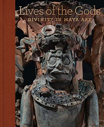 Lives of the Gods: Divinity in Maya Art von Metropolitan Museum of Art