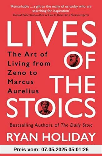 Lives of the Stoics: The Art of Living from Zeno to Marcus Aurelius