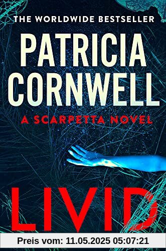 Livid: The new Kay Scarpetta thriller from the No.1 bestseller