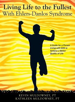 Living Life to the Fullest with Ehlers-Danlos Syndrome von Outskirts Press