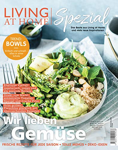 Living at Home Spezial Nr. 27 (1/2020): Frische Rezepte für jede Saison. Tolle Menüs. Deko-Ideen. Das Beste aus Living at Home & viele neue Inspirationen von Suedwest Verlag