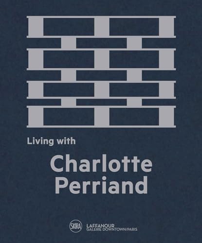 Living With Charlotte Perriand: The Art of Living von TASCHEN