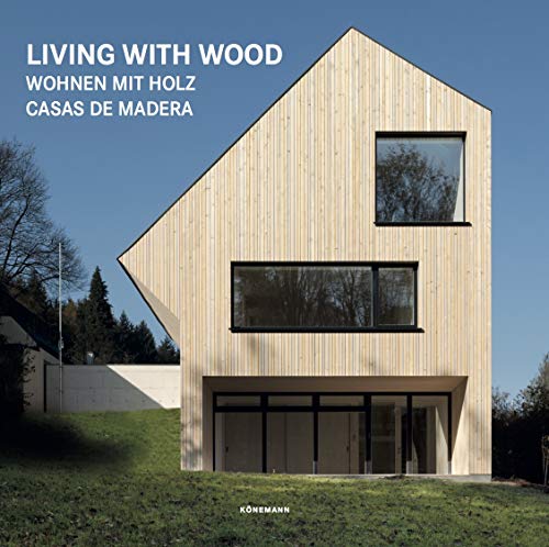 Living With Wood (Contemporary Architecture & Interiors)