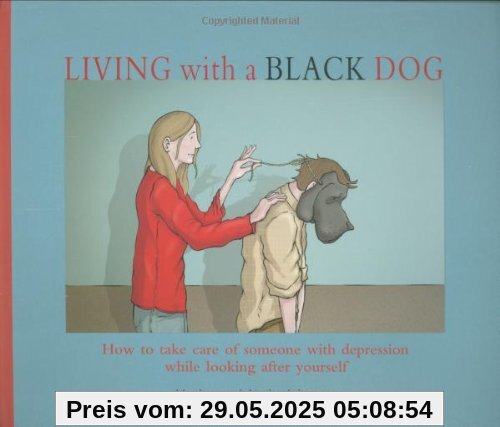 Living with a Black Dog Living with a Black Dog