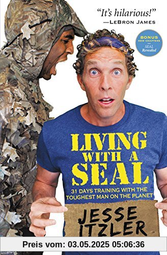 Living with a SEAL: 31 Days Training with the Toughest Man on the Planet