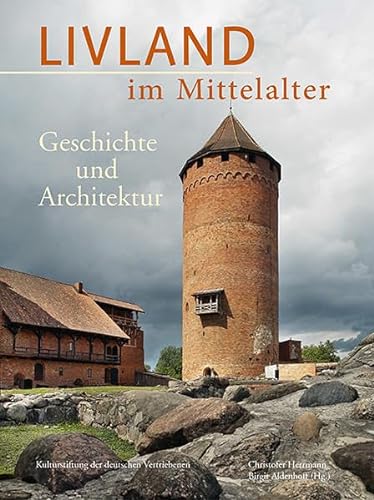 Livland im Mittelalter – Geschichte und Architektur von Michael Imhof Verlag