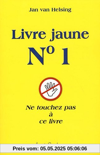 Livre Jaune N 1 - Ne Touchez Pas a Ce Livre Livre Jaune N 1 - Ne Touchez Pas a Ce Livre