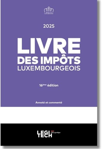 Livre des impôts luxembourgeois 2025 Livre des impôts luxembourgeois 2025 von LEGITECH
