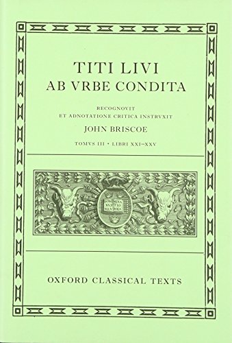 Livy: The History of Rome, Books 21-25 (Titi Livi ab urbe condita libri XXI-XXV): History of Rome Books 21-25 Oct C (Oxford Classical Texts) von Oxford University Press