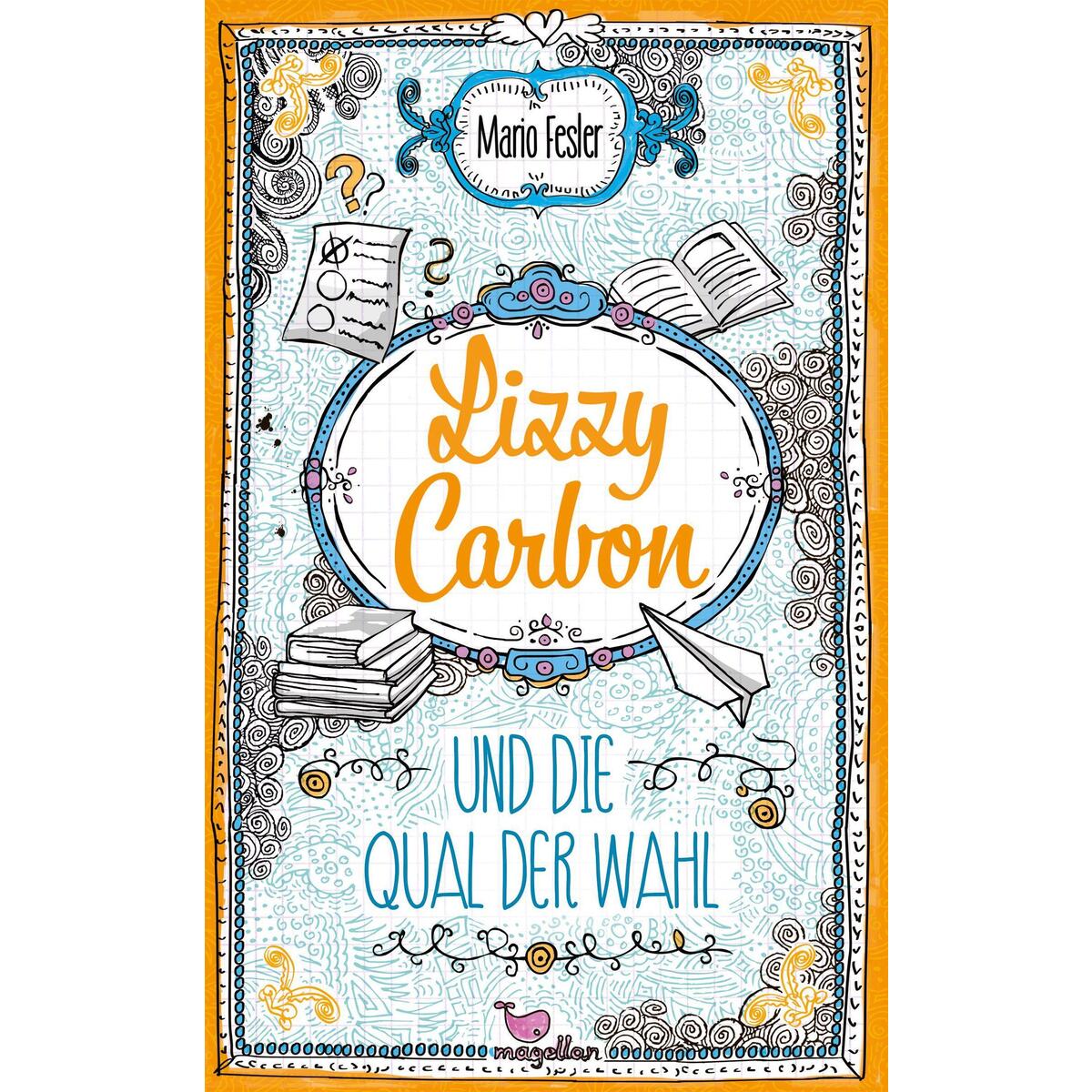 Lizzy Carbon und die Qual der Wahl von Magellan GmbH