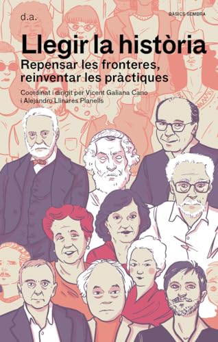 Llegir la història: Repensar les fronteres, reinventar les pràctiques (Bàsics Sembra, Band 16) von SEMBRA LLIBRES COOP. V.