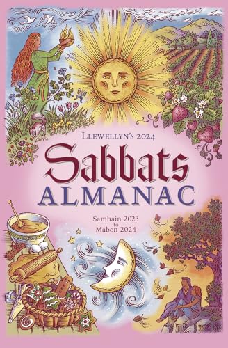 Llewellyn's 2024 Sabbats Almanac: Samhain 2023 to Mabon 2024 (Llewellyn's 2024 Calendars, Almanacs & Datebooks) von Llewellyn Publications,U.S.