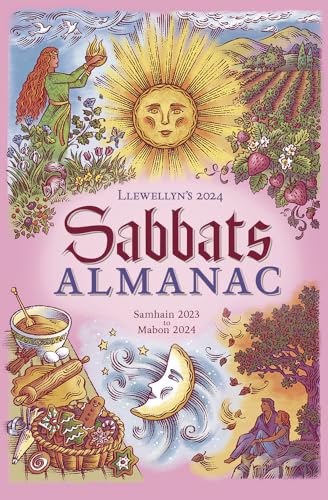 Llewellyn's 2024 Sabbats Almanac: Samhain 2023 to Mabon 2024