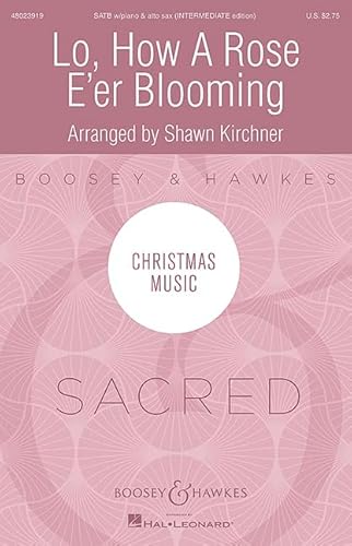 Lo, How A Rose E'er Blooming: Gospel setting of "Es ist ein Ros' entsprungen". gemischter Chor (SATB), Alt-Saxophon und Klavier. Sing- und Spielpartitur. (Boosey & Hawkes Christmas Music (Sacred)) von Boosey & Hawkes, New York