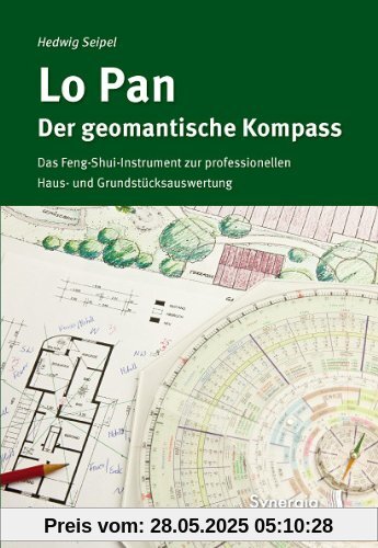 Lo Pan - Der geomantische Kompass: Das Feng-Shui-Instrument zur professionellen Haus- und Grundstücksauswertung Lo Pan - Der geomantische Kompass: Das Feng-Shui-Instrument zur professionellen Haus- und Grundstücksauswertung