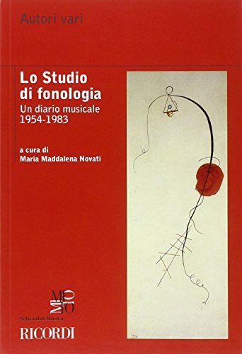 Lo Studio Di Fonologia: Ed. M. Novati - Un Diario Musicale 1954-1983 (Mito settembre musica. Saggi) von Ricordi