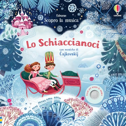 Lo schiaccianoci. Scopro la musica. Ediz. a colori von Usborne