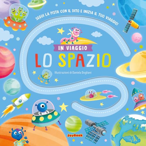 Lo spazio. Ediz. a colori Lo spazio. Ediz. a colori von Joybook