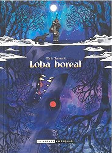 Loba boreal von LA CUPULA
