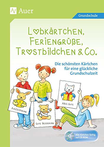 Lobkärtchen, Feriengrüße, Trostbildchen & Co.: Die schönsten Kärtchen für eine glückliche Grundschulzeit (1. bis 4. Klasse)