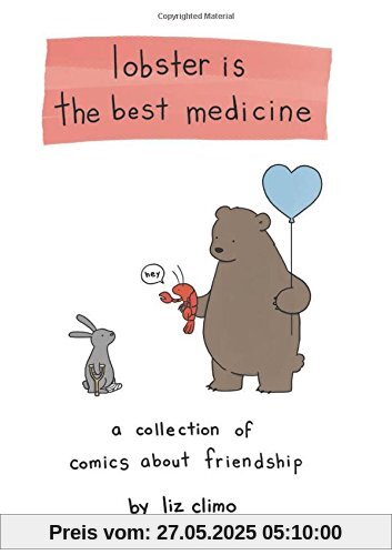 Lobster Is the Best Medicine: A Collection of Comics About Friendship