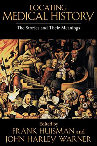 Locating Medical History: The Stories and Their Meanings von Johns Hopkins University Press