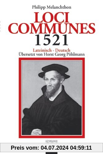 Loci Communes 1521: Lateinisch - Deutsch