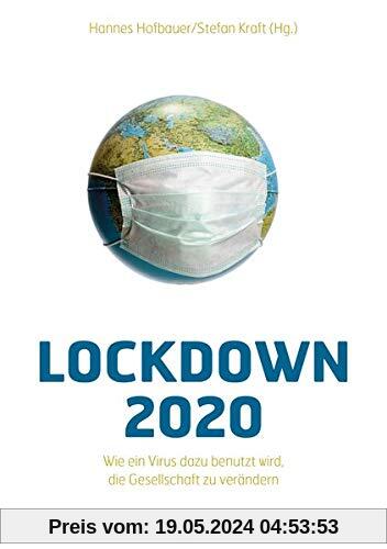 Lockdown 2020: Wie ein Virus dazu benutzt wird, die Gesellschaft zu verändern