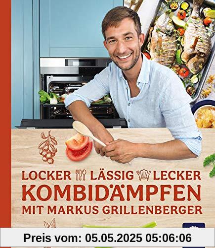 Locker-lässig-lecker Kombidämpfen: mit Markus Grillenberger