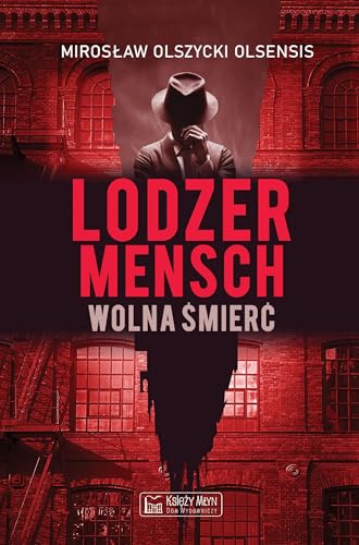 Lodzermensch Wolna śmierć Lodzermensch Wolna śmierć von Księży Młyn