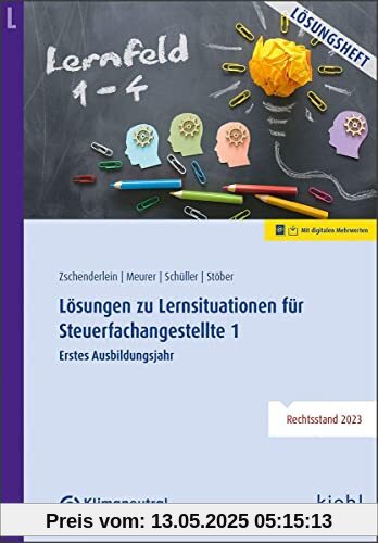 Lösungen zu Lernsituationen für Steuerfachangestellte 1: Erstes Ausbildungsjahr