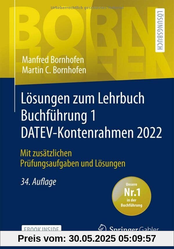 Lösungen zum Lehrbuch Buchführung 1 DATEV-Kontenrahmen 2022: Mit zusätzlichen Prüfungsaufgaben und Lösungen (Bornhofen Buchführung 1 LÖ)