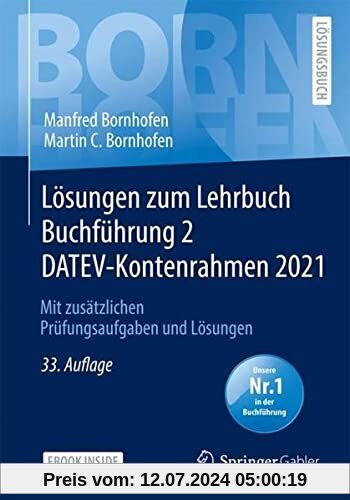 Lösungen zum Lehrbuch Buchführung 2 DATEV-Kontenrahmen 2021: Mit zusätzlichen Prüfungsaufgaben und Lösungen (Bornhofen Buchführung 2 LÖ)