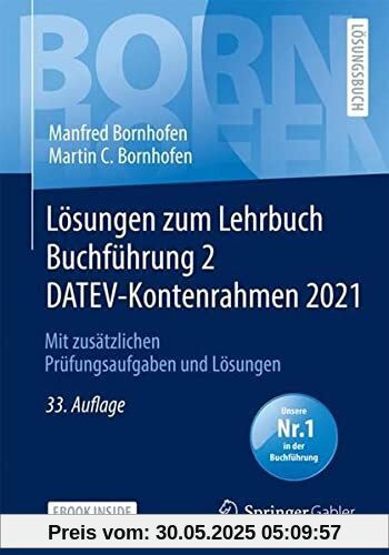 Lösungen zum Lehrbuch Buchführung 2 DATEV-Kontenrahmen 2021: Mit zusätzlichen Prüfungsaufgaben und Lösungen (Bornhofen Buchführung 2 LÖ)