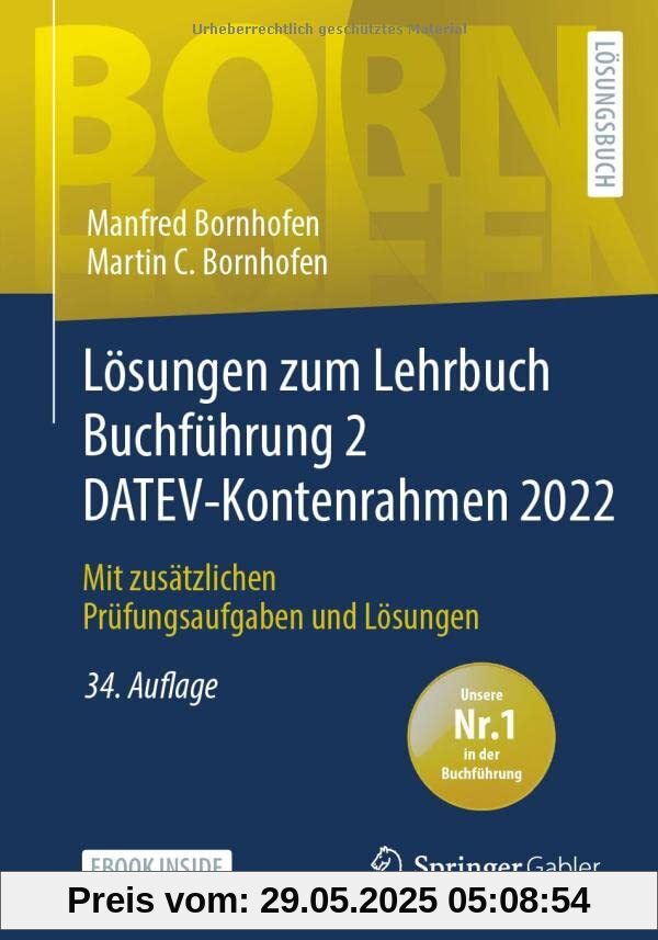 Lösungen zum Lehrbuch Buchführung 2 DATEV-Kontenrahmen 2022: Mit zusätzlichen Prüfungsaufgaben und Lösungen (Bornhofen Buchführung 2 LÖ)