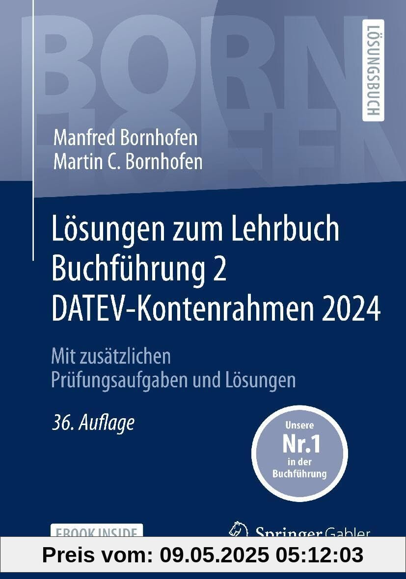 Lösungen zum Lehrbuch Buchführung 2 DATEV-Kontenrahmen 2024: Mit zusätzlichen Prüfungsaufgaben und Lösungen (Bornhofen Buchführung 2 LÖ)