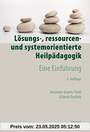 Lösungs-, ressourcen- und systemorientierte Heilpädagogik: Eine Einführung