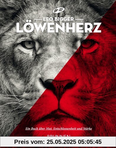 Löwenherz: Ein Buch über Mut, Entschlossenheit und Stärke