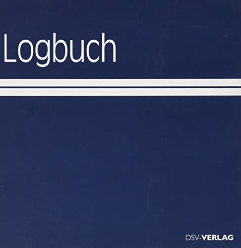 Logbuch: Rubriken zum Eintragen der Angaben über Wind, Seegang, Wetter, Kurs- und Segelführung, Logstand und Seemeilen von Deutscher Segler Vlg DSV