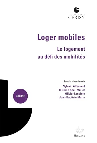 Loger mobiles: Le logement au défi des mobilités von HERMANN
