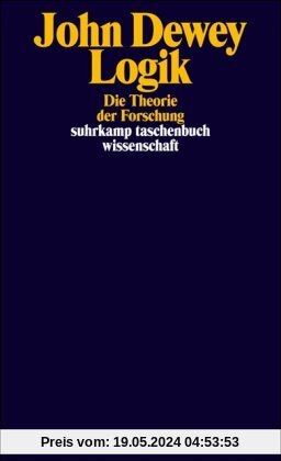 Logik: Die Theorie der Forschung (suhrkamp taschenbuch wissenschaft)