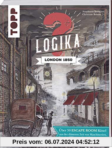 Logika – London 1850: Escape Room Logikrätsel für zwischendurch von leicht bis schwer