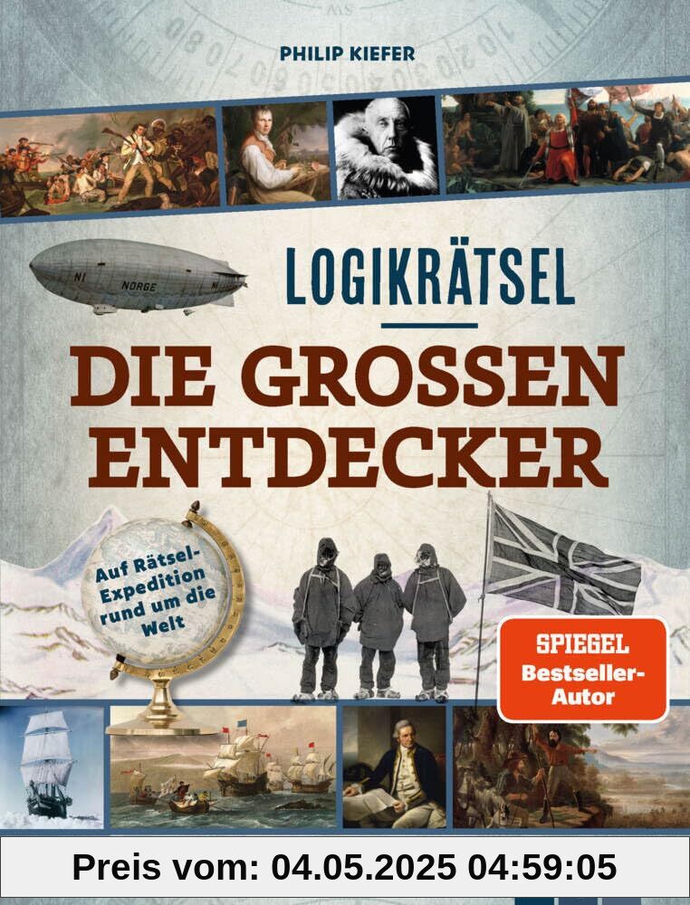 Logikrätsel Die großen Entdecker: Auf abenteuerlicher Rätsel-Expedition rund um die Welt