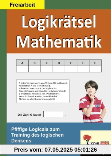 Logikrätsel Mathematik Pfiffige Logicals zum Training des logischen Denkens Logikrätsel Mathematik Pfiffige Logicals zum Training des logischen Denkens