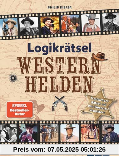 Logikrätsel Westernhelden: Treffsichere Rätsel mit den Westernklassikern