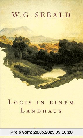 Logis in einem Landhaus: Über Gottfried Keller, Johann Peter Hebel, Robert Walser und andere