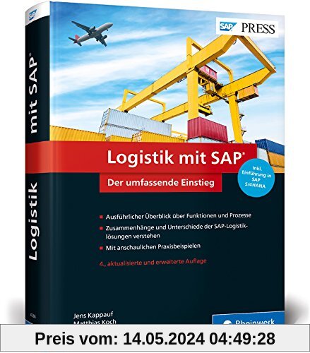 Logistik mit SAP: Umfassender Überblick über alle Logistikfunktionen von SAP SCM und SAP ERP, inkl. Einführung in SAP S/4HANA (SAP PRESS)