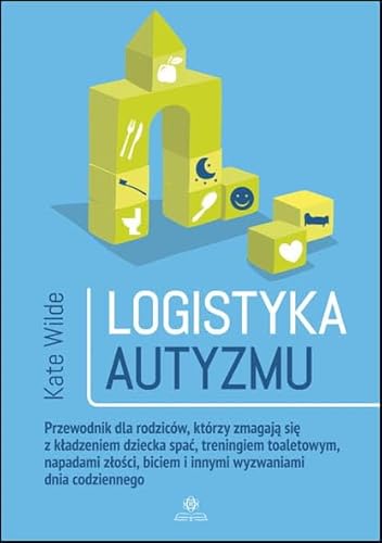 Logistyka autyzmu: Przewodnik dla rodziców, którzy zmagają się z kładzeniem dziecka spać, treningiem toaletowym, napadami złości, biciem i innymi wyzwaniami dnia codziennego Logistyka autyzmu: Przewodnik dla rodziców, którzy zmagają się z kładzeniem dziecka spać, treningiem toaletowym, napadami złości, biciem i innymi wyzwaniami dnia codziennego von Harmonia