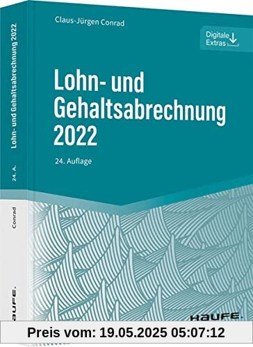 Lohn- und Gehaltsabrechnung 2022 (Haufe Fachbuch)