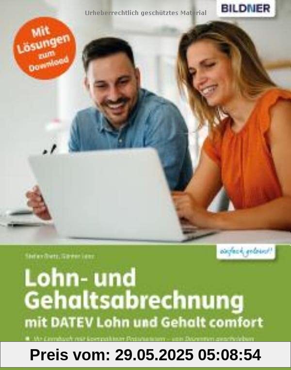 Lohn- und Gehaltsabrechnung mit DATEV Lohn und Gehalt comfort: Ihr Lernbuch mit kompaktem Praxiswissen